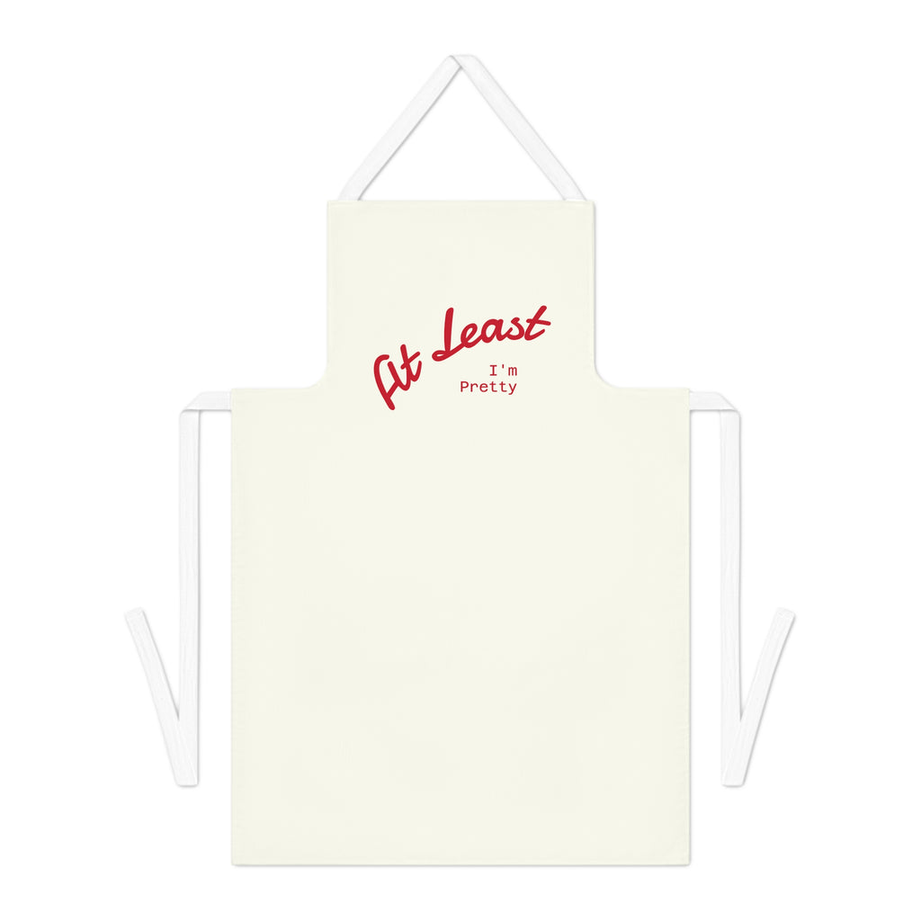 Cooking Party Accessory | Cute Kitchen Apron for Adults - 'At Least I'm Pretty' - Perfect Gift for Home Cooks, Baking, Cooking Classes, Kitchen Decor, Funny Gift Idea